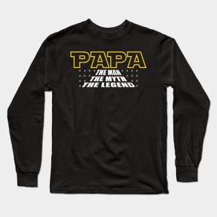 Papa the man the myth the legend Long Sleeve T-Shirt